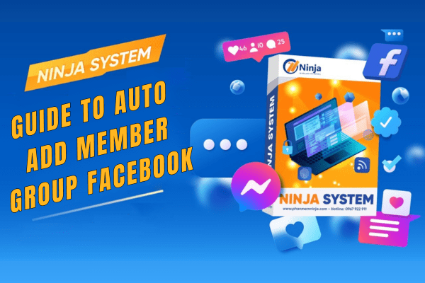 Guide to auto add member Group Facebook - Ninja System Pro