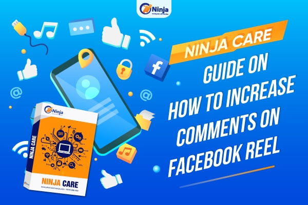 Ninja Care - Guide on How to increase comment reel facebook